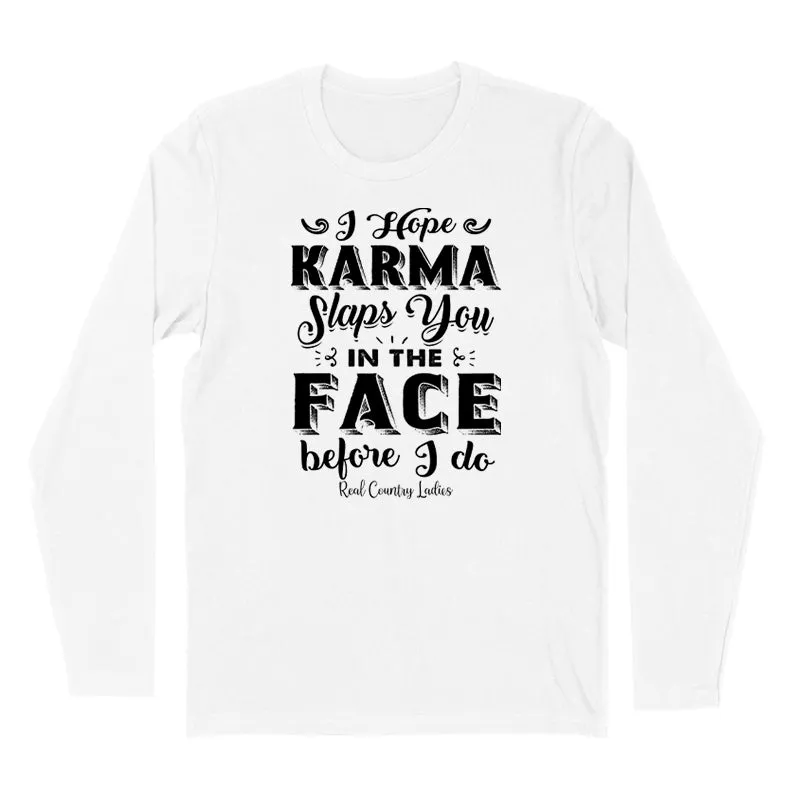 Karma Slaps You In The Face Black Print Hoodies & Long Sleeves