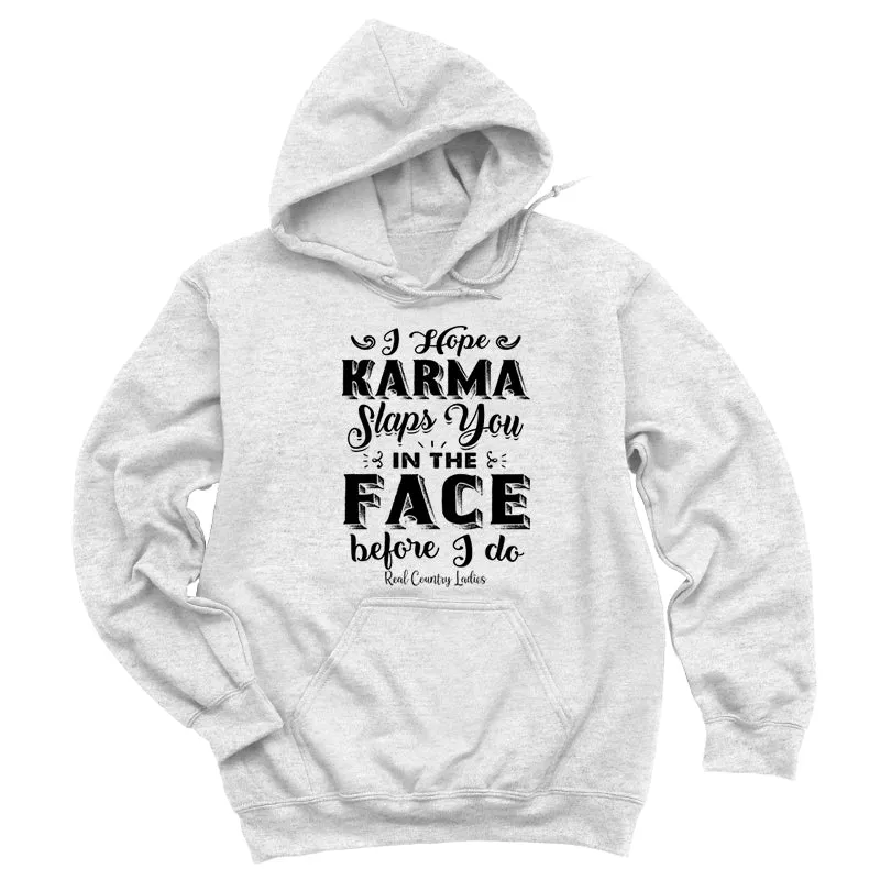 Karma Slaps You In The Face Black Print Hoodies & Long Sleeves